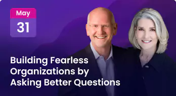 Building Fearless Organizations by Asking Better Questions Photo