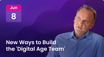 New Ways to Build the ‘Digital Age Team’ Photo