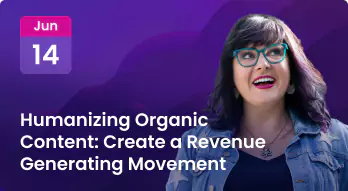 Humanizing Organic Content: Create a Revenue Generating Movement Photo