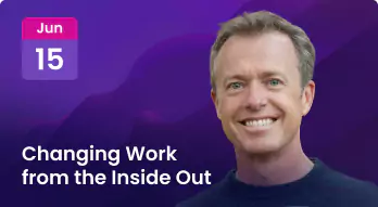 Changing Work from the Inside Out Photo