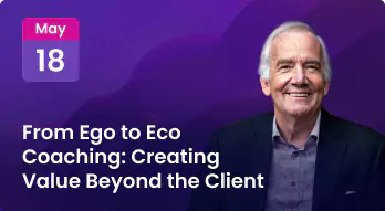 From Ego to Eco Coaching: Creating Value Beyond the Client Photo