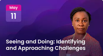 Seeing and Doing: Identifying and Approaching Challenges Photo