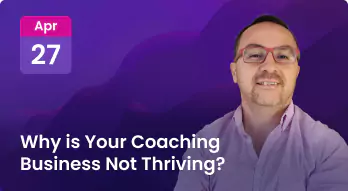Why is Your Coaching Business Not Thriving? Photo