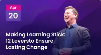 Making Learning Stick: 12 Levers to Ensure Lasting Change Photo
