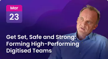 Get Set, Safe and Strong: Forming High-Performing Digitised Teams Photo