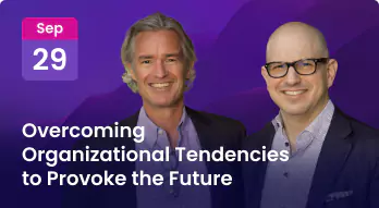 Overcoming Organizational Tendencies to Provoke the Future Photo