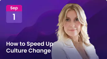 How to Speed Up Culture Change Photo
