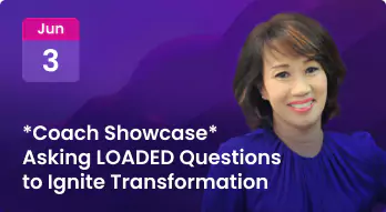 *Coach Showcase* Asking LOADED Questions to Ignite Transformation Photo